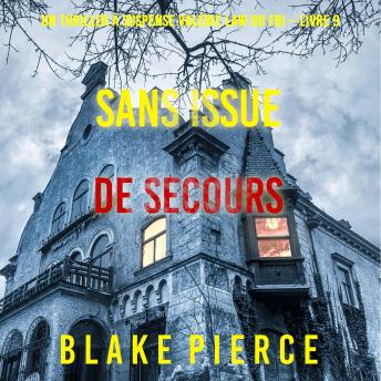 [French] - Sans issue de secours (Un Thriller à suspense Valérie Law du FBI – Livre 9): Narration par une voix synthétisée