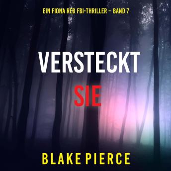 [German] - Versteckt Sie (Ein Fiona Red FBI-Thriller – Band 7): Erzählerstimme digital synthetisiert