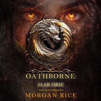 [Dutch; Flemish] - Oathborne: Jaar Drie (Boek 3 van de Oathborne Serie): Digitaal voorgelezen door een electronisch gegenereerde stem