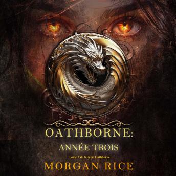 [French] - Oathborne : Année trois (Tome 3 de la série Oathborne): Narration par une voix synthétisée