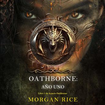 [Spanish] - Oathborne: Año uno (Libro 1 de la serie Oathborne): Narrado digitalmente usando una voz sintetizada