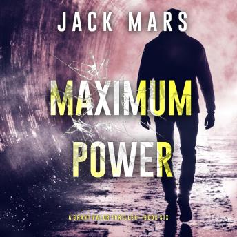 Maximum Power (A Grant Valor Action Thriller—Book 6)
