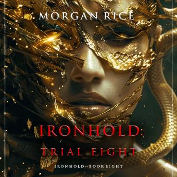 Ironhold: Trial Eight (Book Eight of the Ironhold Series): Digitally narrated using a synthesized voice