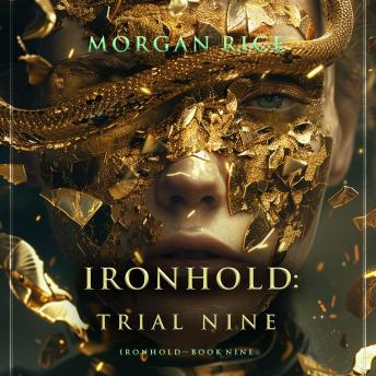 Ironhold: Trial Nine (Book Nine of the Ironhold Series): Digitally narrated using a synthesized voice