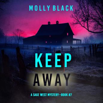 Keep Away (A Sage West FBI Suspense Thriller—Book Seven): Digitally narrated using a synthesized voice