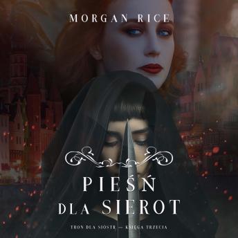 [Polish] - Pieśń dla sierot (Tron dla sióstr — Księga Trzecia): Cyfrowa narracja przy użyciu syntezowanego głosu