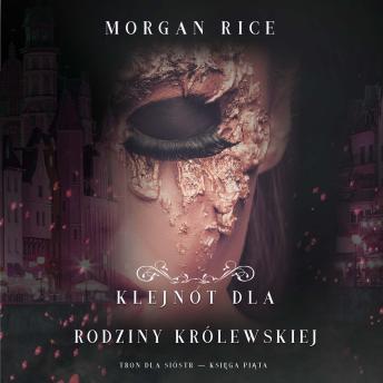 [Polish] - Klejnot dla rodziny królewskiej (Tron dla sióstr — Księga Piąta): Cyfrowa narracja przy użyciu syntezowanego głosu