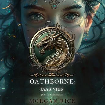[Dutch; Flemish] - Oathborne: Jaar Vier (Boek 4 van de Oathborne Serie): Digitaal voorgelezen door een electronisch gegenereerde stem