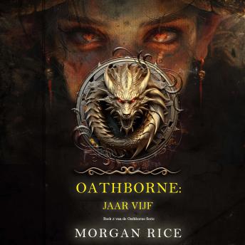 [Dutch; Flemish] - Oathborne: Jaar Vijf (Boek 5 van de Oathborne Serie): Digitaal voorgelezen door een electronisch gegenereerde stem