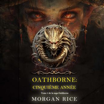 [French] - Oathborne : Cinquième année (Tome 5 de la saga Oathborne): Narration par une voix synthétisée