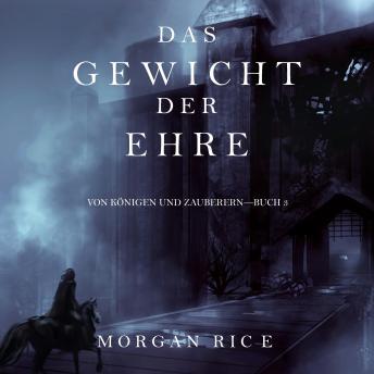 [German] - Das Gewicht der Ehre (Von Königen Und Zauberern—Buch #3): Erzählerstimme digital synthetisiert