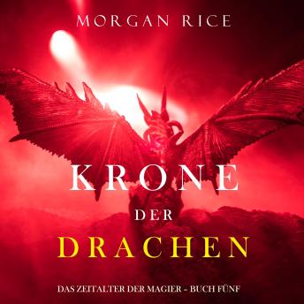 [German] - Krone der Drachen (Das Zeitalter der Magier – Buch Fünf): Erzählerstimme digital synthetisiert