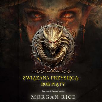 [Polish] - Związana przysięgą: Rok piąty (Tom 5 z serii Związana przysięgą): Cyfrowa narracja przy użyciu syntezowanego głosu