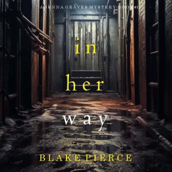In Her Way (A Jenna Graves Suspense Thriller—Book 11): Digitally narrated using a synthesized voice