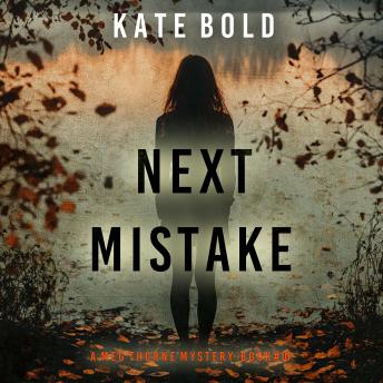 Next Mistake (A Meg Thorne Suspense Thriller—Book Ten): Digitally narrated using a synthesized voice