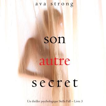[French] - Son autre secret (Un thriller psychologique Stella Fall – Livre 3): Narration par une voix synthétisée