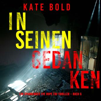 [German] - In seinen Gedanken (Ein spannender Eve Hope FBI-Thriller – Buch 6): Erzählerstimme digital synthetisiert