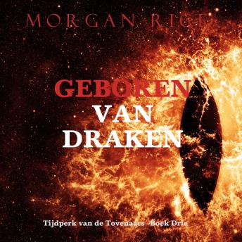 [Dutch; Flemish] - Geboren van Draken (Tijdperk van de Tovenaars—Boek Drie): Digitaal voorgelezen door een electronisch gegenereerde stem
