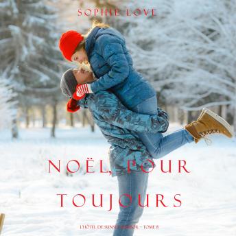 [French] - Noël Pour Toujours (L’Hôtel de Sunset Harbor – Tome 8): Narration par une voix synthétisée