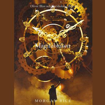 [Swedish] - Magifabriken (Oliver Blue och Siarskolan – Bok ett): Digitalt inläst via en datorgenererad röst
