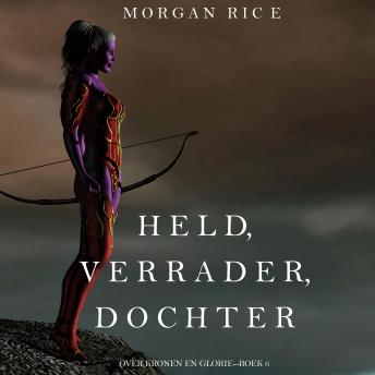 [Dutch; Flemish] - Held, Verrader, Dochter (Over Kronen en Glorie—Boek 6): Digitaal voorgelezen door een electronisch gegenereerde stem