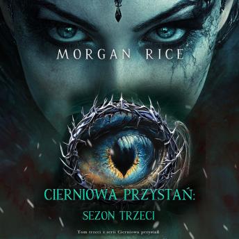 [Polish] - Cierniowa przystań: Sezon trzeci (Tom trzeci z serii Cierniowa przystań): Cyfrowa narracja przy użyciu syntezowanego głosu