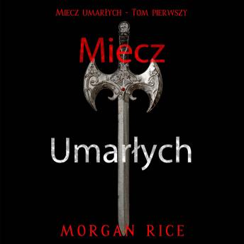 [Polish] - Miecz umarłych (Miecz umarłych - Tom pierwszy): Cyfrowa narracja przy użyciu syntezowanego głosu