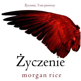 [Polish] - Życzenie (Życzenie, Tom pierwszy): Cyfrowa narracja przy użyciu syntezowanego głosu