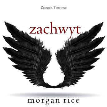 [Polish] - Zachwyt (Życzenie, Tom trzeci): Cyfrowa narracja przy użyciu syntezowanego głosu