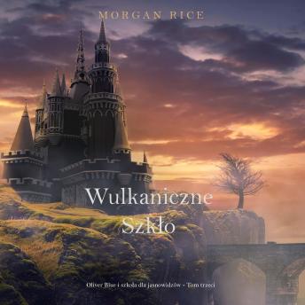 [Polish] - Wulkaniczne szkło (Oliver Blue i szkoła dla jasnowidzów - Tom trzeci): Cyfrowa narracja przy użyciu syntezowanego głosu