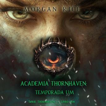 [Portuguese] - Academia Thornhaven: Temporada Um (Série Thornhaven — Livro Um): Narrado digitalmente por uma voz sintética