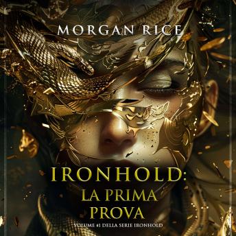 [Italian] - Ironhold: La Prima Prova (Volume #1 della serie Ironhold): Narrato digitalmente con voce sintetizzata
