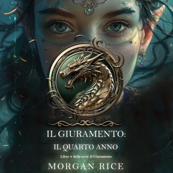 [Italian] - Il Giuramento: Il Quarto Anno (Libro 4 della serie Il Giuramento): Narrato digitalmente con voce sintetizzata