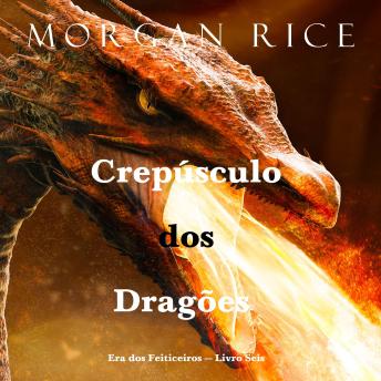 [Portuguese] - Crepúsculo dos Dragões (Era dos Feiticeiros — Livro Seis): Narrado digitalmente por uma voz sintética