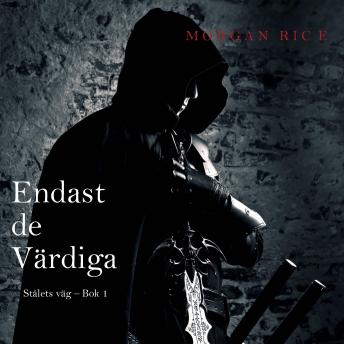 [Swedish] - Endast de Värdiga (Stålets väg – Bok 1): Digitalt inläst via en datorgenererad röst