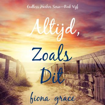 [Dutch; Flemish] - Altijd, Zoals Dit (Endless Harbor Serie—Boek Vijf): Digitaal voorgelezen door een electronisch gegenereerde stem