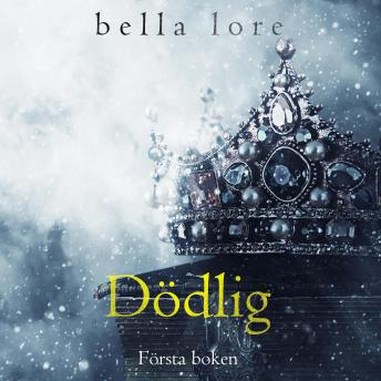 [Swedish] - Dödlig (Första boken): Digitalt inläst via en datorgenererad röst