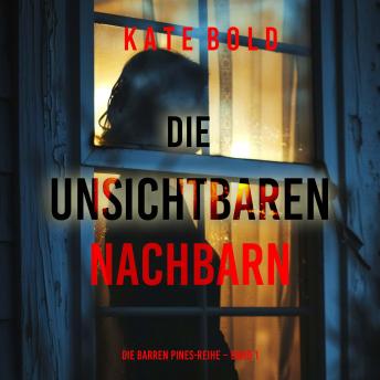 [German] - Die unsichtbaren Nachbarn (Die Barren Pines-Reihe – Band 1): Erzählerstimme digital synthetisiert