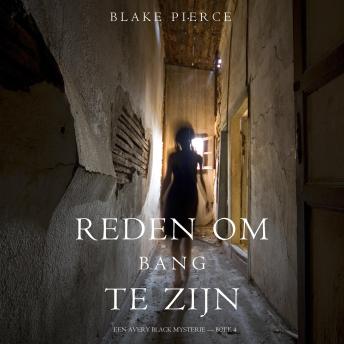 [Dutch; Flemish] - Reden om bang te zijn (Een Avery Black Mysterie — Boek 4): Digitaal voorgelezen door een electronisch gegenereerde stem