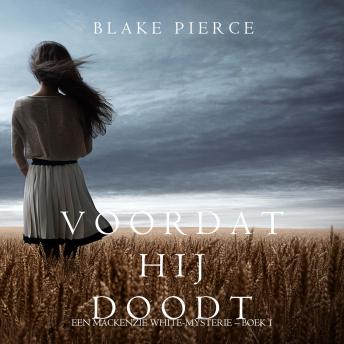 [Dutch; Flemish] - Voordat hij doodt (Een Mackenzie White-mysterie – Boek 1): Digitaal voorgelezen door een electronisch gegenereerde stem
