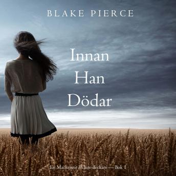 [Swedish] - Innan han dödar (En Mackenzie White-deckare — Bok 1): Digitalt inläst via en datorgenererad röst