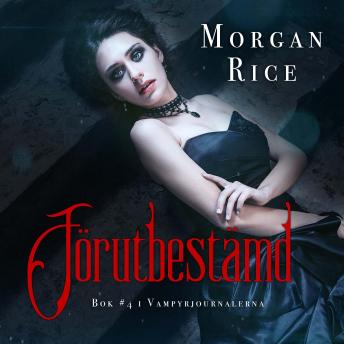 [Swedish] - Förutbestämd (Bok #4 i Vampyrjournalerna): Digitalt inläst via en datorgenererad röst