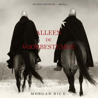 [Dutch; Flemish] - Alleen de voorbestemde (De Weg van Staal—Boek 3): Digitaal voorgelezen door een electronisch gegenereerde stem