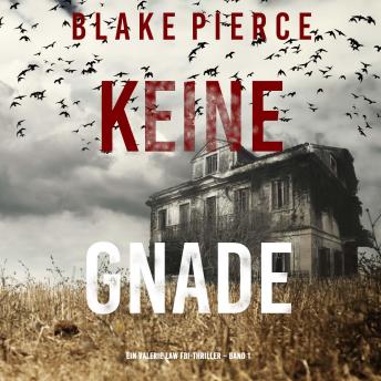 [German] - Keine Gnade (Ein Valerie Law FBI-Thriller – Band 1): Erzählerstimme digital synthetisiert