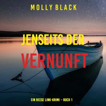 [German] - Jenseits der vernunft (Ein Reese Link-Krimi – Buch 1): Erzählerstimme digital synthetisiert