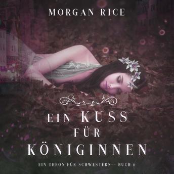 [German] - Ein Kuss für Königinnen (Ein Thron für Schwestern —Buch Sechs): Erzählerstimme digital synthetisiert