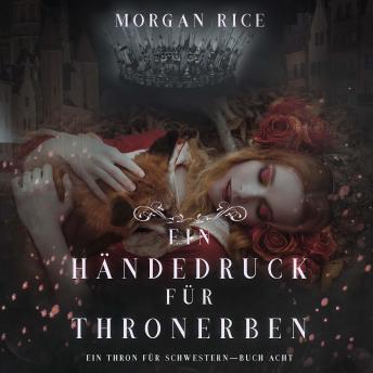 [German] - Ein Händedruck für Thronerben (Ein Thron für Schwestern—Buch Acht): Erzählerstimme digital synthetisiert