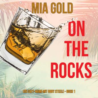 [German] - On the Rocks (Ein Cozy-Krimi mit Ruby Steele – Buch 1): Erzählerstimme digital synthetisiert