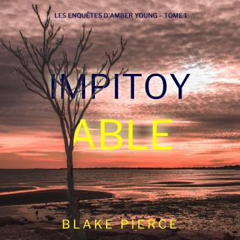 [French] - Impitoyable (Les enquêtes d’Amber Young – Tome 1): Narration par une voix synthétisée