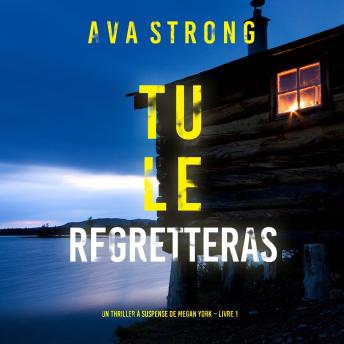 [French] - Tu le Regretteras (Un thriller à suspense de Megan York – Livre 1): Narration par une voix synthétisée